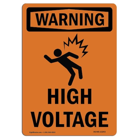 Signmission Safety Sign, OSHA WARNING, 7" Height, High Voltage, Portrait, D-57-V-13243 OS-WS-D-57-V-13243